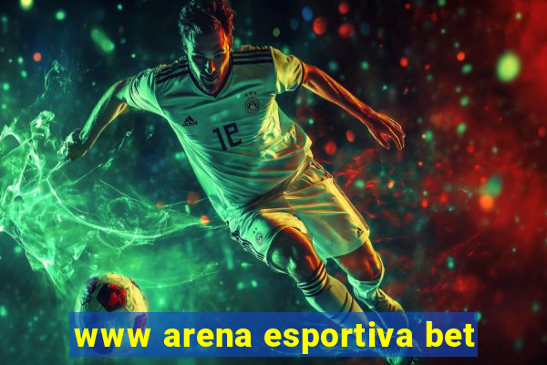 www arena esportiva bet